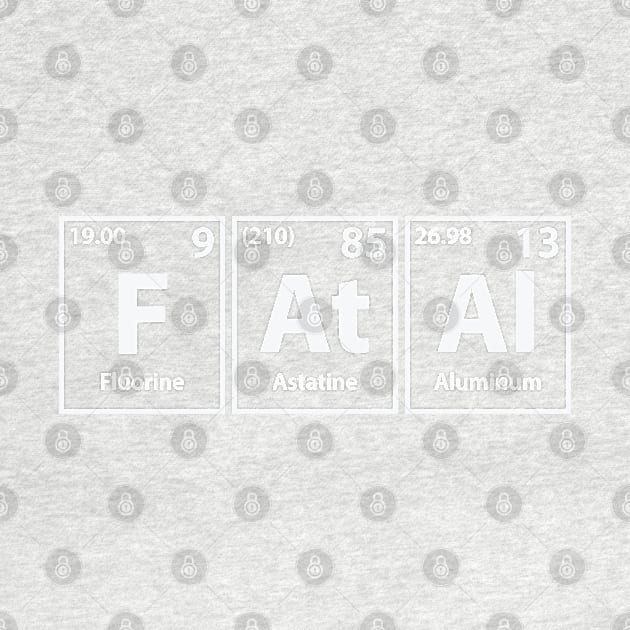 Fatal (F-At-Al) Periodic Elements Spelling by cerebrands